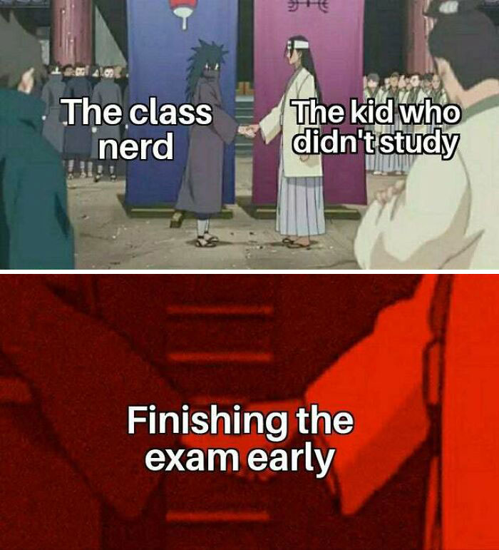 School meme with anime characters labeled "The class nerd" and "The kid who didn't study," shaking hands: "Finishing the exam early."