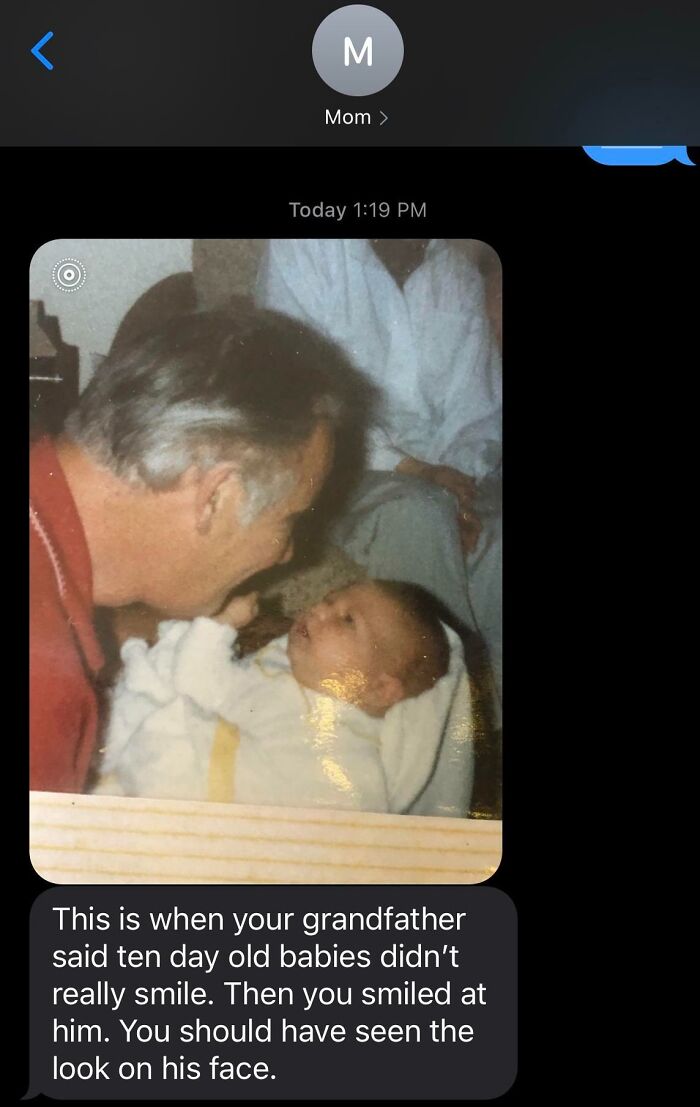 My Mom Sent Me This Today. It Made Me Smile, That My Smile Made My Grandfather Smile. Hopefully It Will Make You Smile