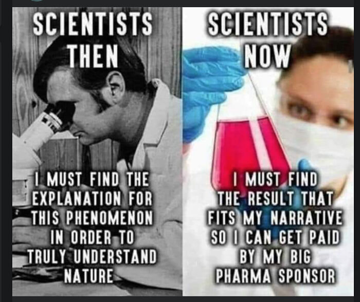 Comparison of scientists then and now, highlighting skepticism toward pharmaceutical influence in modern science.