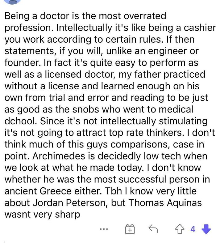 “It’s Quite Easy To Perform As Well As A Doctor Without Going To Medical School Through Trial And Error” And “Medicine Isn’t Intellectually Stimulating”
