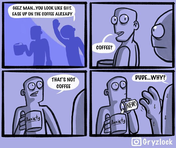 Sarcastic comic: character pours "news" into a mug labeled "anxiety" while someone questions their beverage choice.
