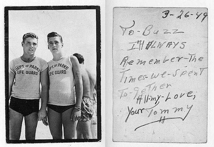 A Secret Love: To Buzz, L'il Always Remember The Times We Spent Together. All My Love, Your Tommy 26 March 1949