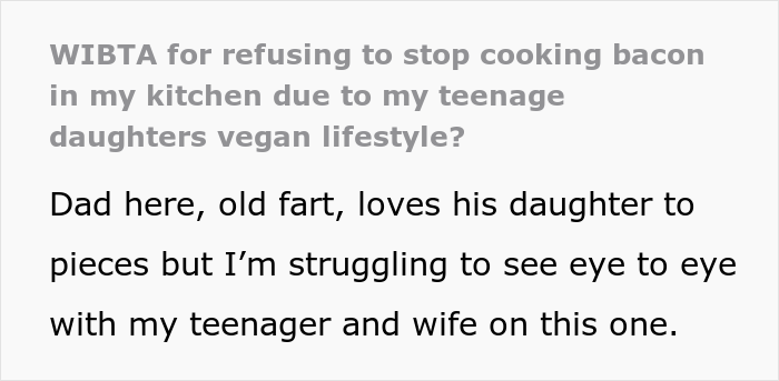Vegan Teen Expects Everyone To Accommodate Her New Diet And Stop Eating Meat At Home, Dad Disagrees