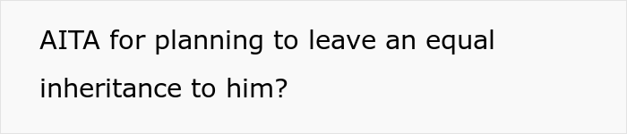 Dad Is Planning To Leave An Equal Inheritance To His Two Adult Kids And Now Teenage Stepson, His Kids Get Upset And The Internet Is On Their Side Dad Is Planning To Leave An Equal Inheritance To His Two Adult Kids And Now Teenage Stepson, His Kids Get Upset And The Internet Is On Their Side