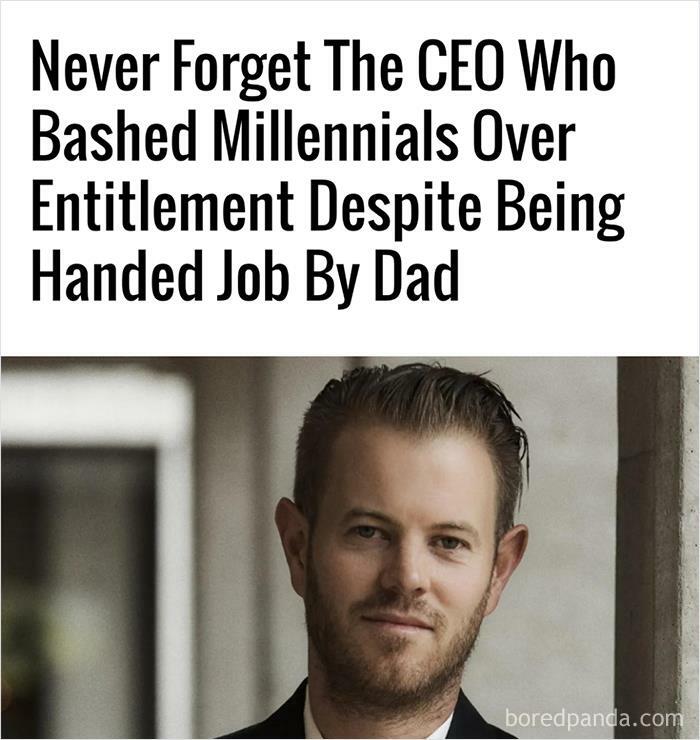 Never Forget The CEO Who Bashed Millennials Over Entitlement Despite Being Handed Job By Dad