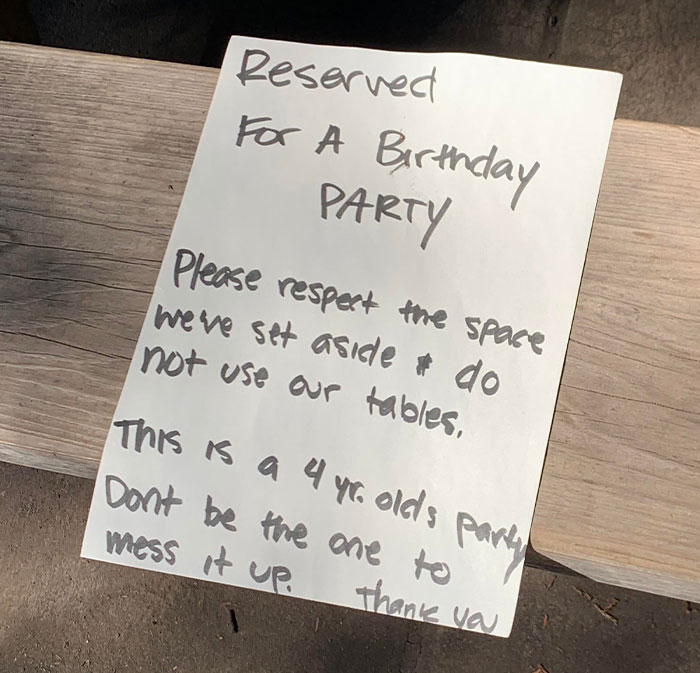 "Don't Be The One To Mess It Up": Entitled Note On Public Park Benches Asks People To Not Sit There Because Of A Kid's Birthday "Don't Be The One To Mess It Up": Entitled Note On Public Park Benches Asks People To Not Sit There Because Of A Kid's Birthday