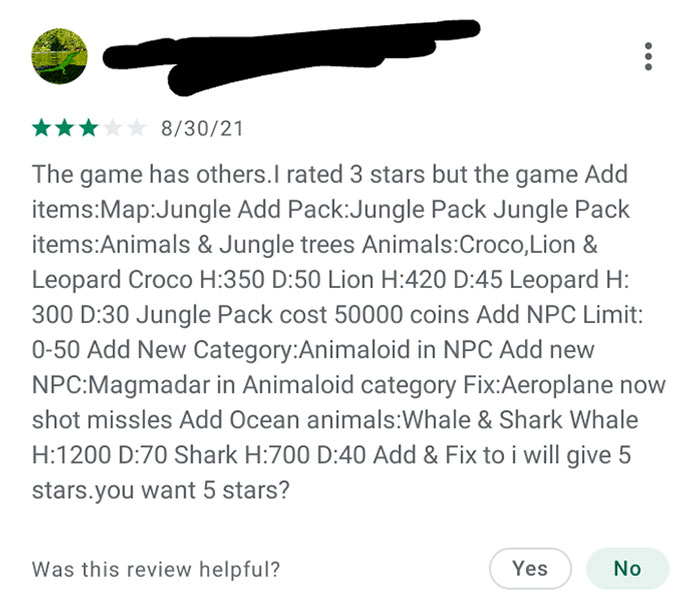 Beggar Asking The Developer To Add A Ton Of Stuff, In Exchange For A 5-Star Review