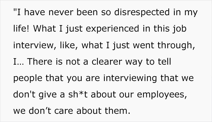 ‘I’ve Never Been So Disrespected In My Life’: Woman Shares Her Most Terrible Job Interview Experience That Was Full Of Red Flags ‘I’ve Never Been So Disrespected In My Life’: Woman Shares Her Most Terrible Job Interview Experience That Was Full Of Red Flags