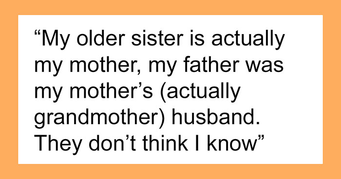 40 Strange And Juicy Family Secrets These People Uncovered