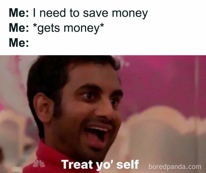A classic meme of internet culture featuring "Treat yo' self" with excited expression.