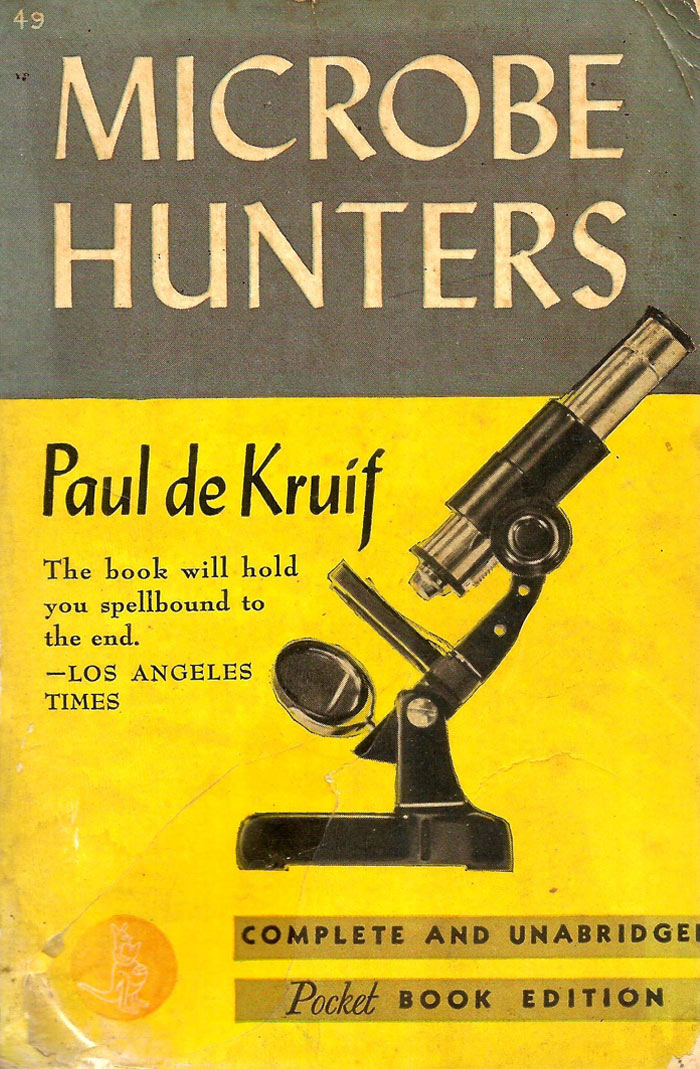 Microbe Hunters By Paul De Kruif