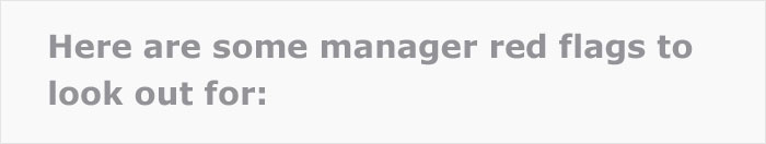 Career Coach Reveals Four Telltale Red Flags That Allow Employees To Identify A Lousy Manager Career Coach Reveals Four Telltale Red Flags That Allow Employees To Identify A Lousy Manager