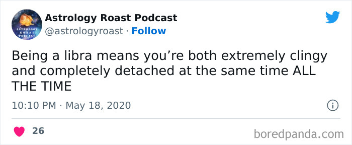 Being Libra meaning that you extremely clingy and completely detached at the same time meme