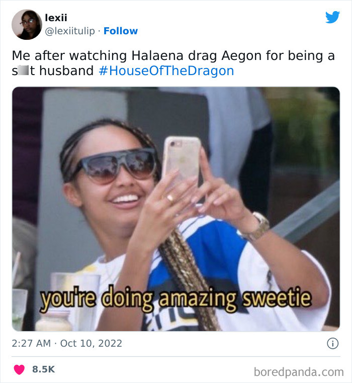 Woman wearing sunglasses taking a selfie with text overlay about House Of The Dragon meme, saying "you're doing amazing sweetie."