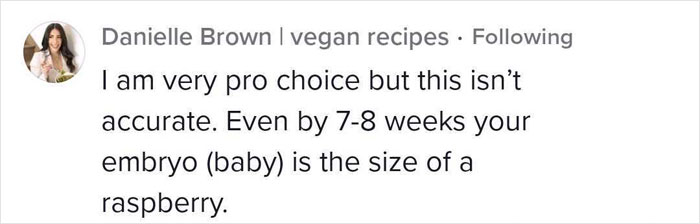 Some Anti-Abortion Folks Were Not Ready To See That A Pregnancy At 6 Weeks Doesn’t Have A Growing Embryo And Is Only Bodily Tissue Some Anti-Abortion Folks Were Not Ready To See That A Pregnancy At 6 Weeks Doesn’t Have A Growing Embryo And Is Only Bodily Tissue