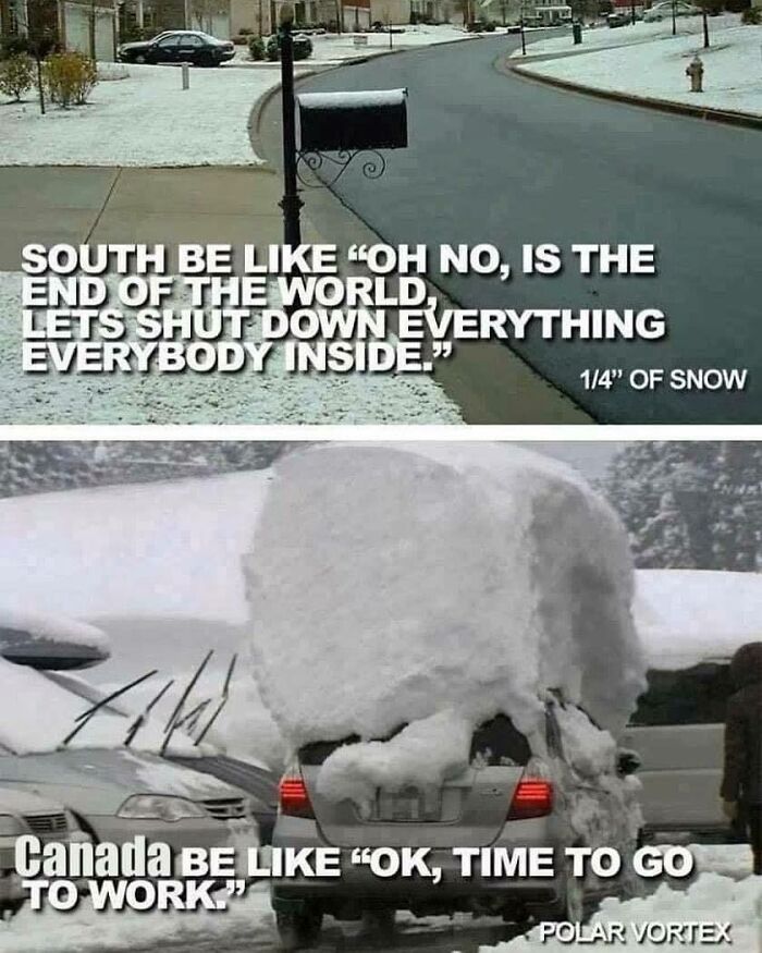 Memes about life in Canada showing contrasting reactions to snow in the South vs. Canada.