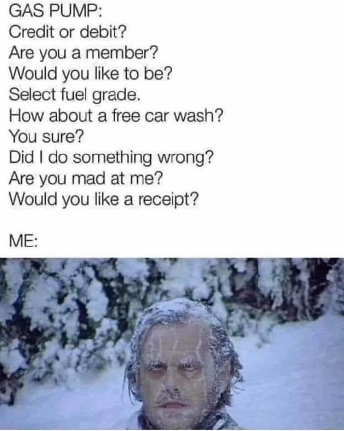 Gas pump questions meme with icy person, humorously representing life in Canada.