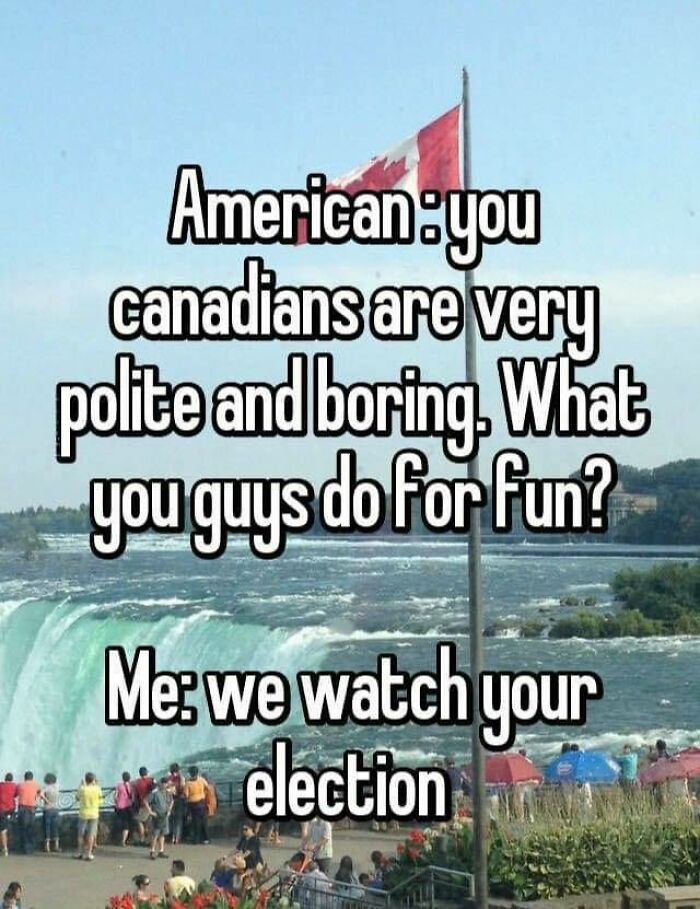 Canadian meme featuring a humorous exchange about elections with a Canadian flag and waterfall in the background.