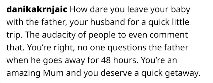 Mom Leaves Her New Baby For 48 Hours To Enjoy A Weekend Away, Hits Back After Getting Slammed For It