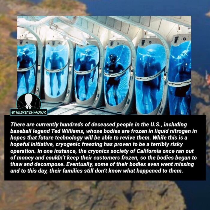 Bodies frozen in liquid nitrogen as a disturbing cryogenic freezing fact that might freak you out a bit.