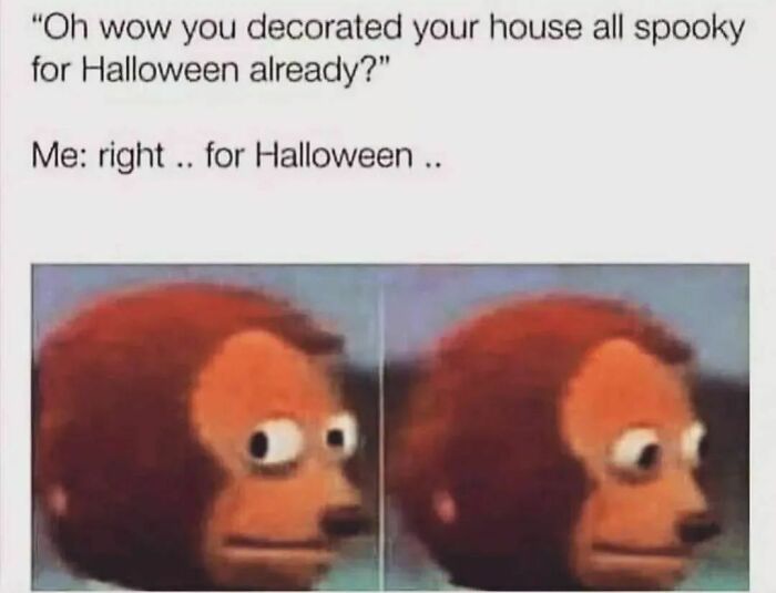 Spooky Halloween meme with a side-eyed monkey puppet reacting humorously.
