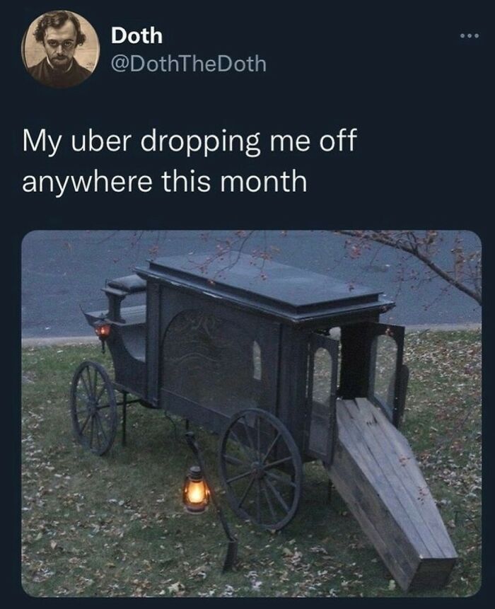 Spooky Halloween meme of a hearse with the caption "My uber dropping me off anywhere this month."