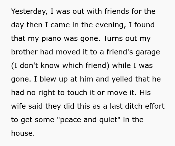 Woman Kicks Her Brother And SIL Out Of Her House After They Got Rid Of Her Piano, Threatens To Call The Police If It's Not Back In 2 Days