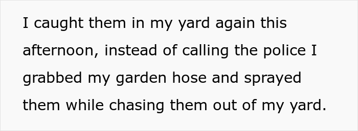 "None Of Them Were Willing To Apologize For Their Children's Actions": Guy Sprays Thieving Kids With Garden Hose