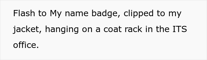IT Guy Spends His Last Minutes Of Work Going To Get His Name Badge Because Karen Of A Manager Requires It, And Then Goes Home