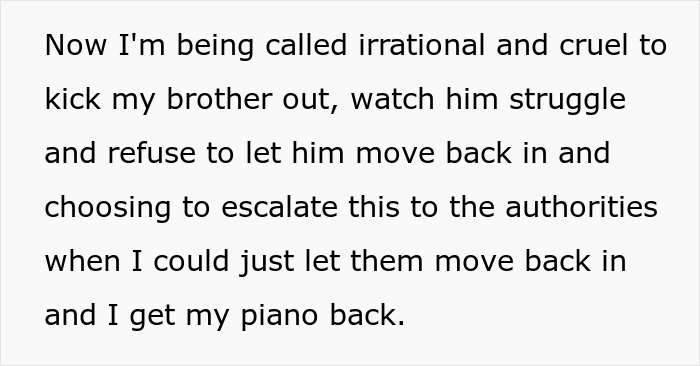 Woman Kicks Her Brother And SIL Out Of Her House After They Got Rid Of Her Piano, Threatens To Call The Police If It's Not Back In 2 Days