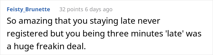 Employee Decides To Stop Working Overtime After Getting In Trouble For Being 3 Minutes Late