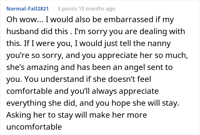 Mom Is Embarrassed After Nanny Quits Because She "Couldn't Be Around My Husband Another Day"