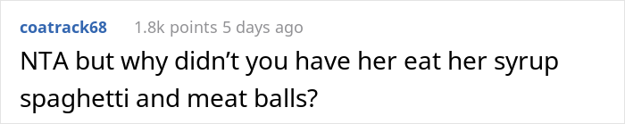 "AITA For Forcing My Sister To Make Dinner After She Poured Maple Syrup Into My Pasta?"