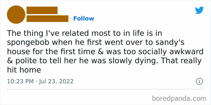 Host Of Party: “Can I Get You Anything To Drink?” Me, Thirstier Than I’ve Ever Been In My Entire Life But Also Terrified Of Being An Imposition: “No Thanks!”