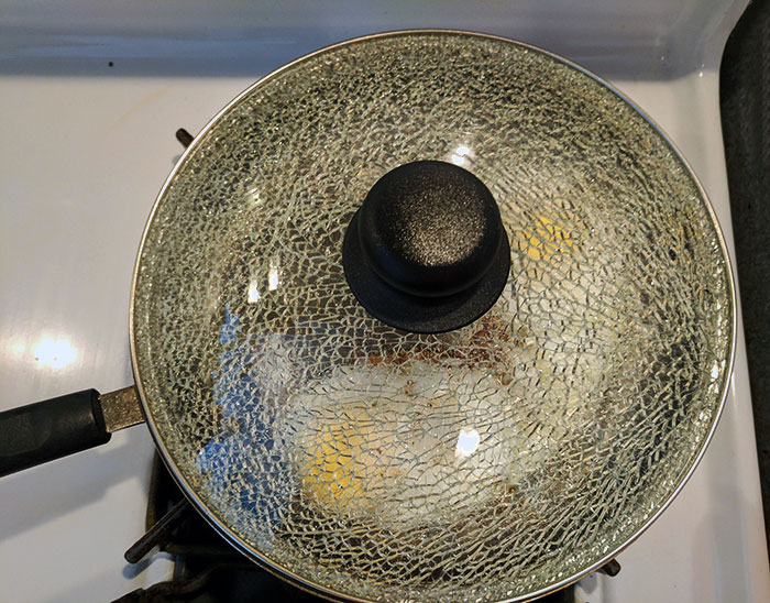 Pot Cover That Can't Handle The Extreme Temperatures Of Frying Eggs. Any Move I Make Drops Glass Shards Into My Food