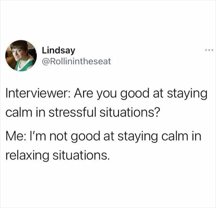 Meme about feeling overwhelmed, with text on staying calm in various situations.