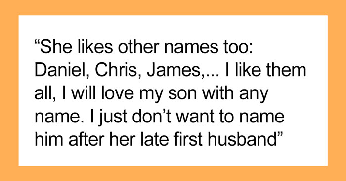 “[Am I A Jerk] For Telling My Wife I Don’t Want To Name Our Child After Her Late Husband?”