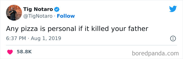 Tweet by Tig Notaro humorously stating any pizza is personal if it k****d your father, part of funniest tweets from women.