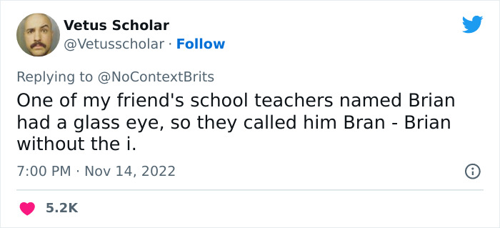 Tweet about a funny and witty nickname for a teacher named Brian, called Bran due to a glass eye.