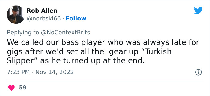 Tweet about a funny and witty nickname Turkish Slipper for a bass player who was always late to gigs.