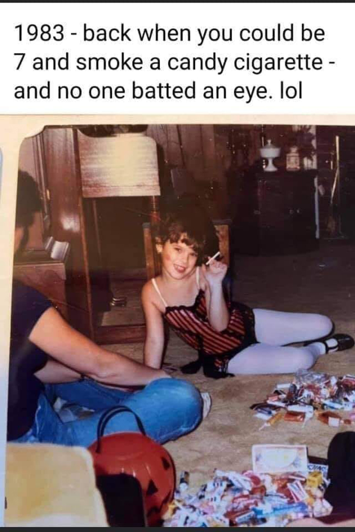 Isn’t It Amazing How Many Of Us ‘Smoked’ Candy And Grew Up To Not Be Smokers. Weird How That Happens