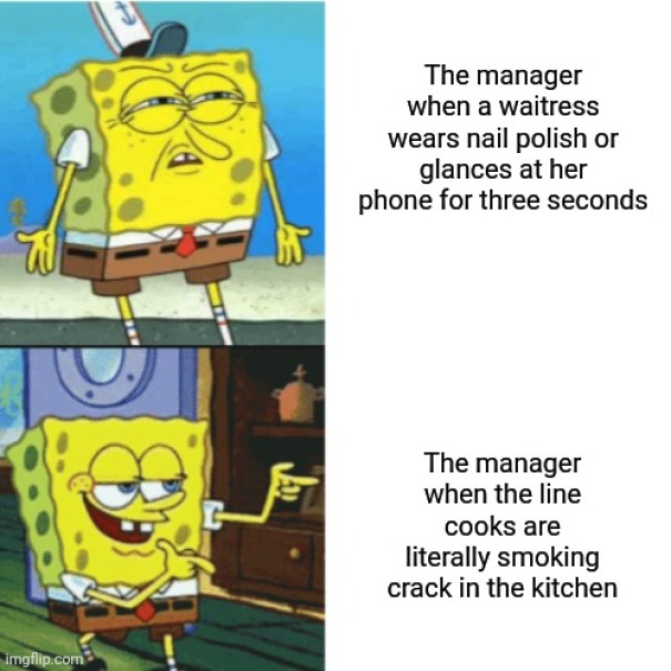 I Love Our Cooks But This Is How It Is At The Restaurant I Work At Lol (Slight Exaggeration)