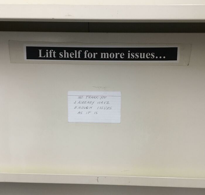“No Thanks, I Already Have Enough Issues.” Spotted In Magazine Section Of A Library