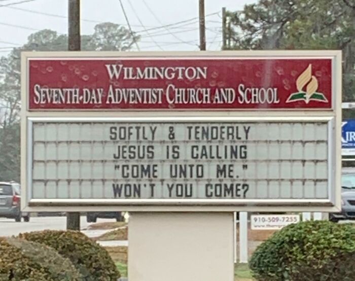 I Work At A Farm Near This Church That Posts Oddly Worded Messages. This Sign Was Put Up This Week