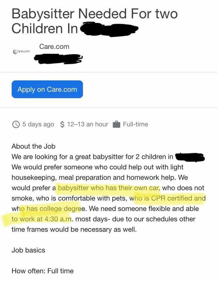 Babysitter Requirements For 2 Children: College Grad, CPR Certified, Owns Car, 12+ Hours, Starts 4:30AM. $12/Hour