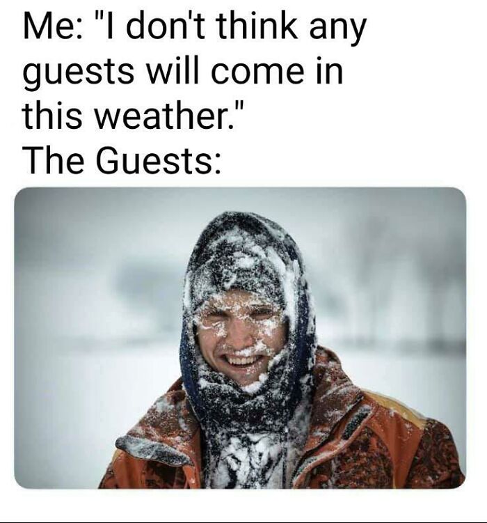 When It's Currently A Blizzard Outside