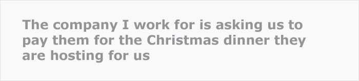 "I'd Be Busy That Night": Company Higher-Ups Expect Staff To Shell Out $30 Each For The Corporate Christmas Party