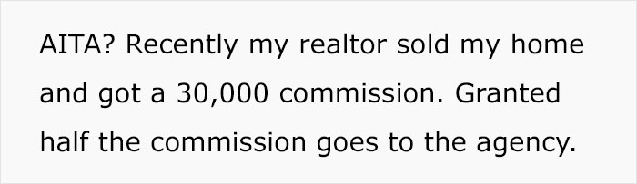 Realtor Expects A Gift After Helping To Sell His Client’s House And Sends Him An Email Saying How “Shocked” He Was To Not Get One Realtor Expects A Gift After Helping To Sell His Client’s House And Sends Him An Email Saying How “Shocked” He Was To Not Get One
