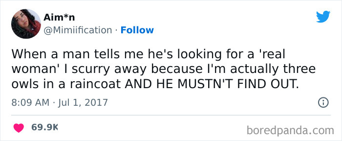 Tweet from a woman joking about a man searching for a real woman, humorously claiming to be three owls in a raincoat.