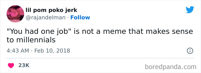 Tweet from a woman humorously stating "You had one job" meme doesn't make sense to millennials in funny tweets collection.